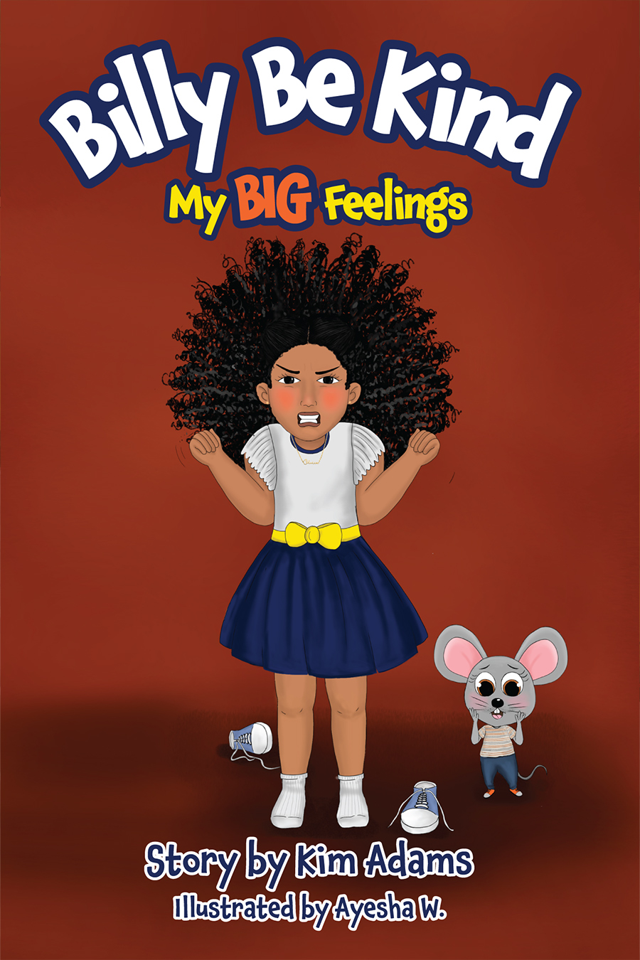 Billy Be Kind: My BIG Feelings - Paperback